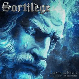 Sortilège — Larmes des héros: Meme les dieux pleurent official album cover