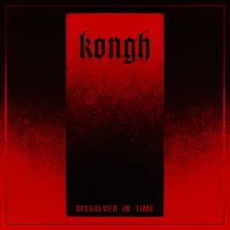 Kongh — Dissolved in Time official album cover
