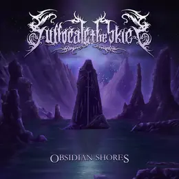 Suffocate the Skies — Obsidian Shores official album cover