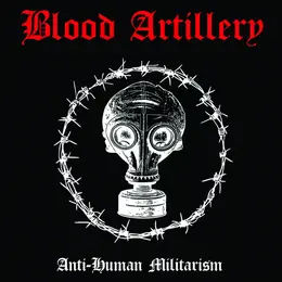 Blood Artillery — Anti-Human Militarism official album cover