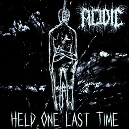 Acidic — Held One Last Time official album cover