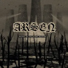 Arsen — Weight of the Silent Machine official album cover