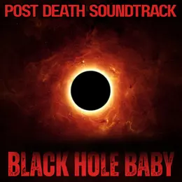Post Death Soundtrack — Black Hole Baby official album cover