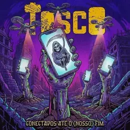 Tosco — Conectados Até o (Nosso) Fim official album cover