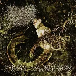 Desecrated Extinction — Human Matriphagy official album cover