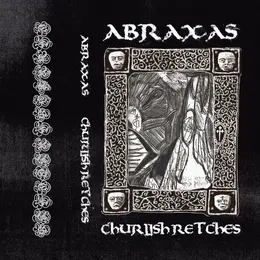 Abraxas — Churlish Retches official album cover