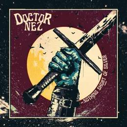 Doctor Nez — Nothing Short of Silver official album cover