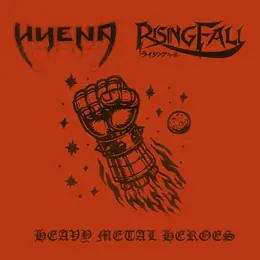 Risingfall / Hyena Heavy Metal Heroes