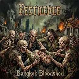 Pestilence Bangkok Bloodshed