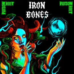 Iron Bones Poison Riot