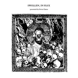 Seven Chains Swollen, In Flux