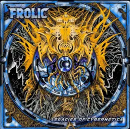 Frolic Legacies of Cybernetica