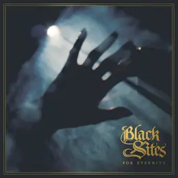Black Sites For Eternity