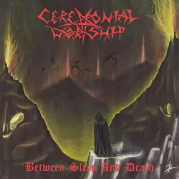 Ceremonial Worship Between Sleep and Death