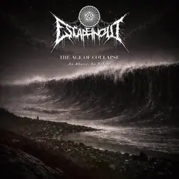 Escapeinout The Age of Collapse - As Above, So Below
