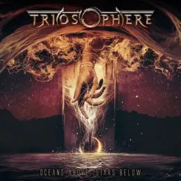 Triosphere Oceans Above, Stars Below