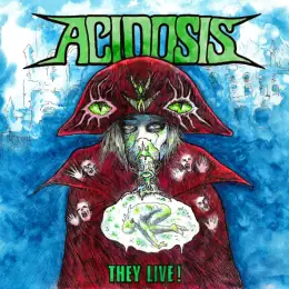 Acidosis They Live!