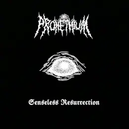 Promethium Senseless Resurrection