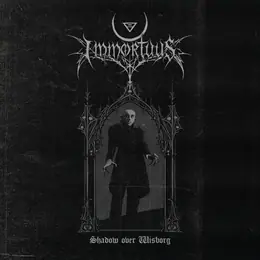 Immortuus Shadow over Wisborg