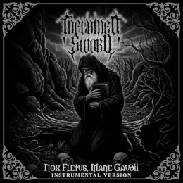 Inflamed Sword Nox Fletus, Mane Gaudii (Instrumental Version)