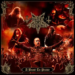 Dark Funeral A Beast to Praise