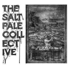 The Salt Pale Collective ...and God Said Nothing