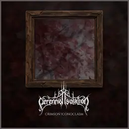 Perennial Isolation Crimson Iconoclasm