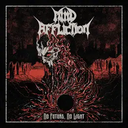Mind Affliction No Future, No Light