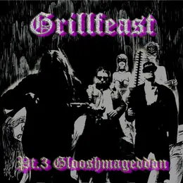 Grillfeast Pt. 3 Glooshmageddon