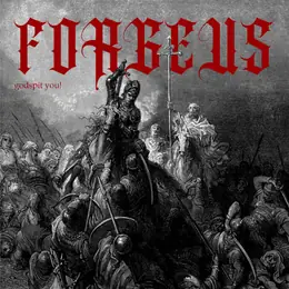 Forgeus Godspit You!