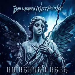Between Nothing No Heaven Here