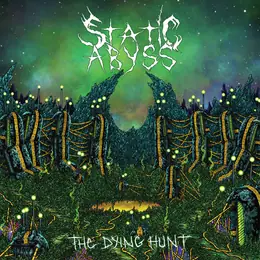 Static Abyss The Dying Hunt