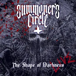 Summoner's Circle The Shape of Darkness Live