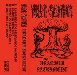 Nuclear Crucifixion Uranium Sacrament