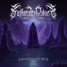 Suffocate the Skies Obsidian Shores