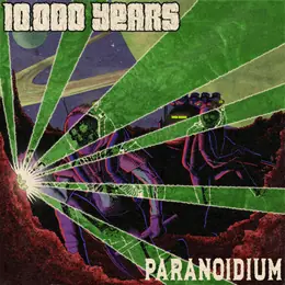 10,000 Years Paranoidium
