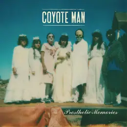 Coyote Man Prosthetic Memories