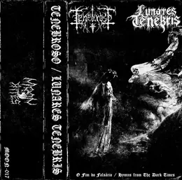 Lunares Tenebris / Tenebroso O Fim do Falsário / Hymns from The Dark Times