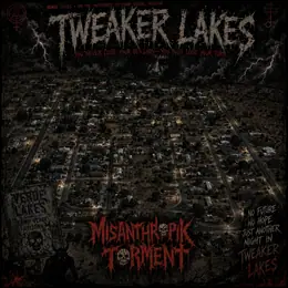 Misanthropik Torment Tweaker Lakes