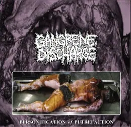 Gangrene Discharge Personification of Putrefaction EP