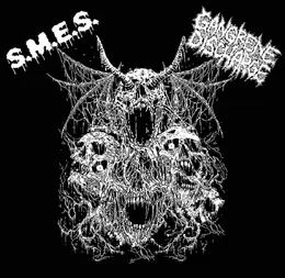 Gangrene Discharge / S.M.E.S. S.M.E.S. / Gangrene Discharge