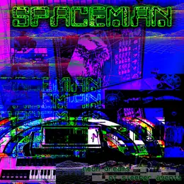 Spaceman Neon Dreams of Sleeper Agents