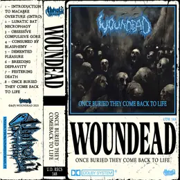 Woundead Once Buried They Come Back to Life