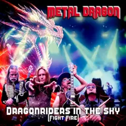 Metal Dragon Dragon Riders in the Sky (Fight Fire)