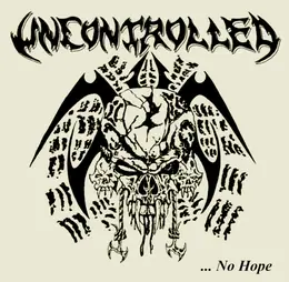 Uncontrolled …No Hope