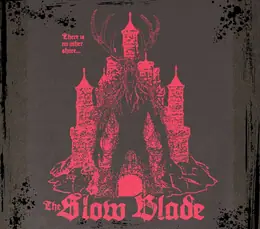 The Slow Blade There Is No Other Shore
