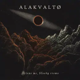 Alakvaltø Stone Me, Bloody Crows