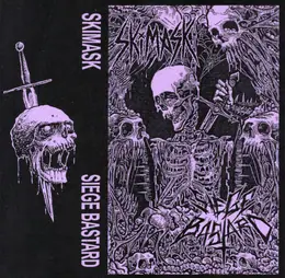 Skimask / Siege Bastard Split with Siege Bastard