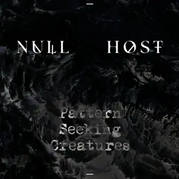 Null Host Pattern Seeking Creatures