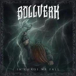 Böllverk In Chaos We Fall